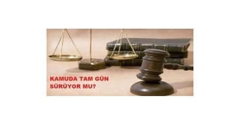 “Kamuda tam gün sürüyor mu? Konulu hukuki görüşümüz” görseli